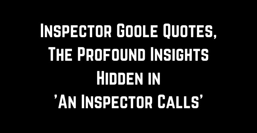 Inspector Goole Quotes